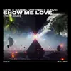 Nate, Gabriel Wittner & Ludvic - Show Me Love (feat. enie) - Single